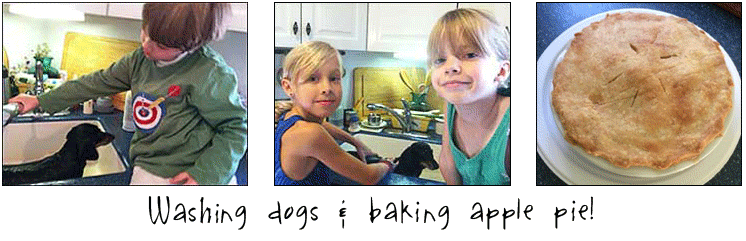 Washing dogs and making apple pie!